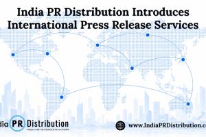 India PR Distribution Introduces International Press Release Services