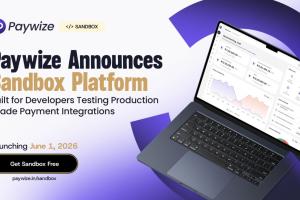 Paywize Announces Sandbox Platform Built for Developers Testing Production-Grade Payment Integrations