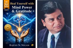 Rajesh Nigam Explores the Healing Power of Gratitude and Positive Thinking in Heal Yourself with Mind Power & Gratitude