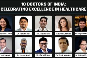 10 Doctors of India: Celebrating Excellence In Healthcare