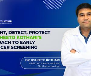 Dr. Ksheetij Kothari on Gastrointestinal Cancer Screening: The Importance of Early Detection and What Every Patient Should Know
